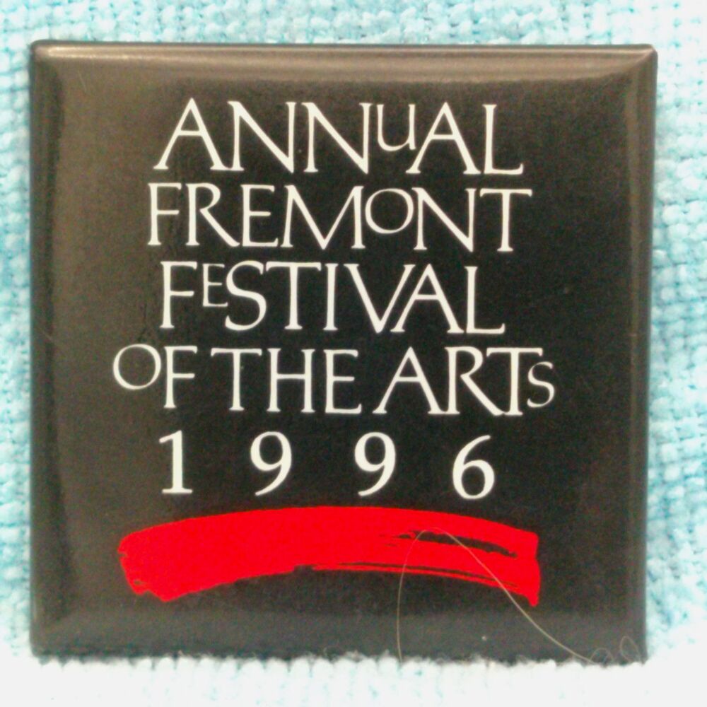 Annual Freemont Festival Of The Arts Vintage 90s Pin Button Pinback 1996
